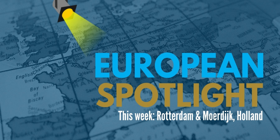 European Spotlight: Rotterdam and Moerdijk